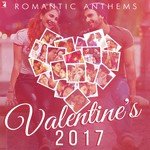 Romantic Anthems - Valentine's 2017 - Payal Dev Song Download
